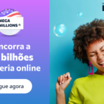 Mega Millions: oportunidade única para brasileiros ganharem R$ 4 bilhões