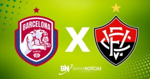 Barcelona de Ilhéus x Vitória: Veja prováveis escalações, horário e onde assistir