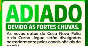 Prefeitura de Casa Nova adia “CarnaJegue” e evento local após fortes chuvas no município