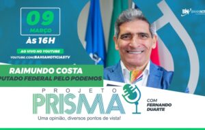 Projeto Prisma entrevista deputado federal Raimundo Costa nesta segunda-feira