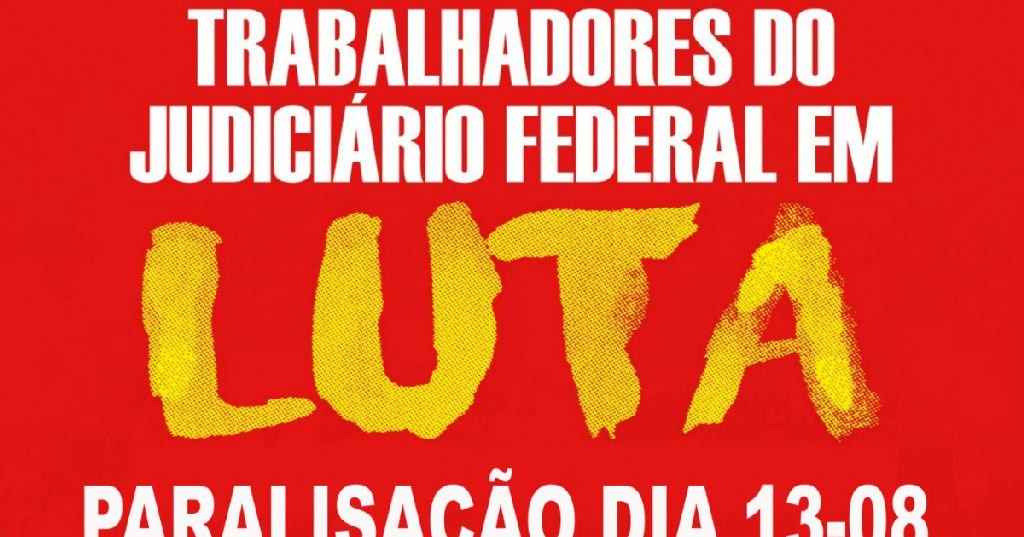 Servidores da Justiça Federal na Bahia realizam paralisação por reajuste e carreira