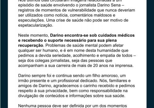 Família de Darino Sena solicita respeito e privacidade após crise de saúde do jornalista