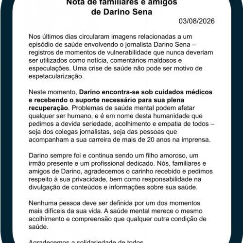 Família de Darino Sena solicita respeito e privacidade após crise de saúde do jornalista